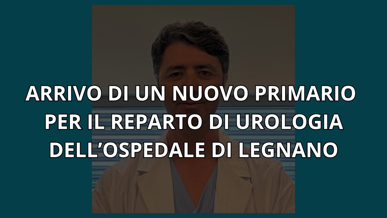 Video ASST Ovest Milanese sull'arrivo del Dott. Giraudo alla guida dell'Urologia di Legnano
